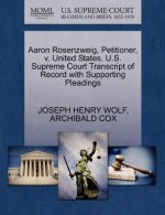 Aaron Rosenzweig, Petitioner, V. United States. U.S. Supreme Court Transcript of Record with Supporting Pleadings