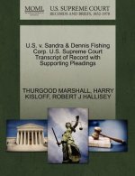 U.S. V. Sandra & Dennis Fishing Corp. U.S. Supreme Court Transcript of Record with Supporting Pleadings
