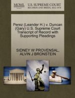 Perez (Leander H.) V. Duncan (Gary) U.S. Supreme Court Transcript of Record with Supporting Pleadings