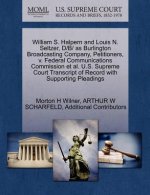 William S. Halpern and Louis N. Seltzer, D/B/ As Burlington Broadcasting Company, Petitioners, V. Federal Communications Commission Et Al. U.S. Suprem