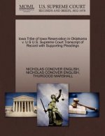 Iowa Tribe of Iowa Reservation in Oklahoma V. U S U.S. Supreme Court Transcript of Record with Supporting Pleadings
