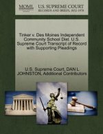 Tinker V. Des Moines Independent Community School Dist. U.S. Supreme Court Transcript of Record with Supporting Pleadings