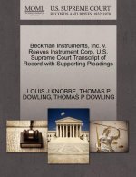 Beckman Instruments, Inc. V. Reeves Instrument Corp. U.S. Supreme Court Transcript of Record with Supporting Pleadings