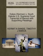 Eakes (Norman) V. South Dakota U.S. Supreme Court Transcript of Record with Supporting Pleadings