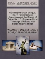 Washington Urban League, Inc. V. Public Service Commission of the District of Columbia U.S. Supreme Court Transcript of Record with Supporting Pleadin