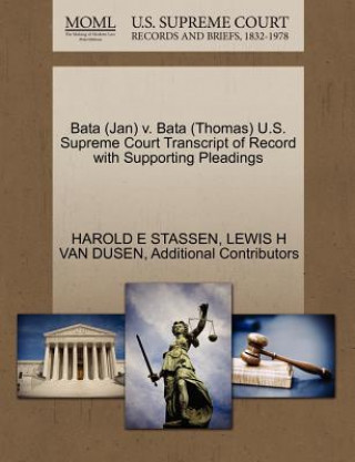 Bata (Jan) V. Bata (Thomas) U.S. Supreme Court Transcript of Record with Supporting Pleadings