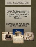 Rodeo Cowboys Association Inc. V. Wegner (Robert) U.S. Supreme Court Transcript of Record with Supporting Pleadings