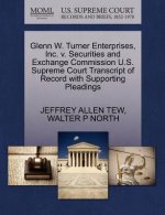 Glenn W. Turner Enterprises, Inc. V. Securities and Exchange Commission U.S. Supreme Court Transcript of Record with Supporting Pleadings