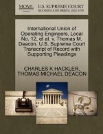 International Union of Operating Engineers, Local No. 12, Et Al. V. Thomas M. Deacon. U.S. Supreme Court Transcript of Record with Supporting Pleading