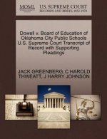 Dowell V. Board of Education of Oklahoma City Public Schools U.S. Supreme Court Transcript of Record with Supporting Pleadings