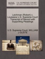 Leichman (Robert) V. Louisiana U.S. Supreme Court Transcript of Record with Supporting Pleadings