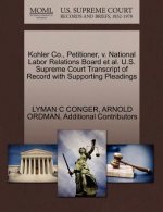 Kohler Co., Petitioner, V. National Labor Relations Board et al. U.S. Supreme Court Transcript of Record with Supporting Pleadings