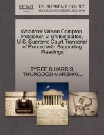 Woodrow Wilson Compton, Petitioner, V. United States. U.S. Supreme Court Transcript of Record with Supporting Pleadings