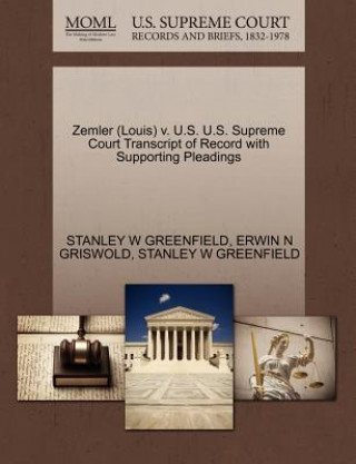 Zemler (Louis) V. U.S. U.S. Supreme Court Transcript of Record with Supporting Pleadings