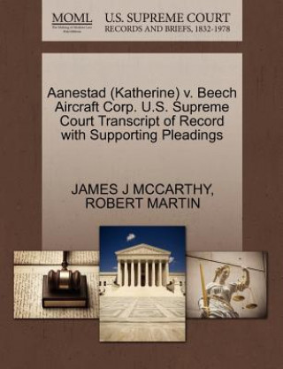 Aanestad (Katherine) V. Beech Aircraft Corp. U.S. Supreme Court Transcript of Record with Supporting Pleadings