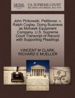 John Pinkowski, Petitioner, V. Ralph Coglay, Doing Business as Mohawk Equipment Company. U.S. Supreme Court Transcript of Record with Supporting Plead