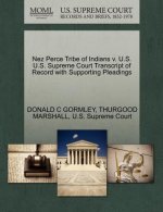 Nez Perce Tribe of Indians V. U.S. U.S. Supreme Court Transcript of Record with Supporting Pleadings