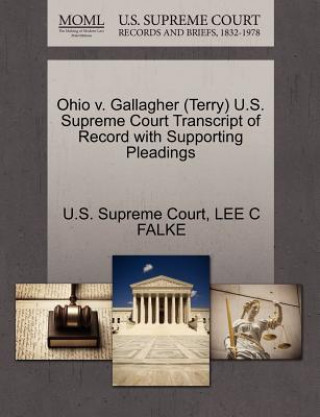 Ohio V. Gallagher (Terry) U.S. Supreme Court Transcript of Record with Supporting Pleadings