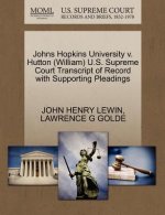 Johns Hopkins University V. Hutton (William) U.S. Supreme Court Transcript of Record with Supporting Pleadings