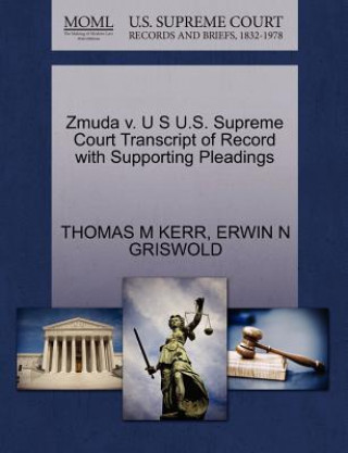 Zmuda V. U S U.S. Supreme Court Transcript of Record with Supporting Pleadings