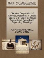 Diapulse Corporation of America, Petitioner, V. United States. U.S. Supreme Court Transcript of Record with Supporting Pleadings