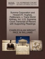 Summa Corporation and Howard R. Hughes, Petitioners, V. Trans World Airlines, Inc. U.S. Supreme Court Transcript of Record with Supporting Pleadings