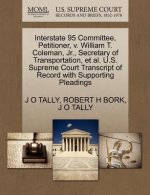 Interstate 95 Committee, Petitioner, V. William T. Coleman, JR., Secretary of Transportation, et al. U.S. Supreme Court Transcript of Record with Supp