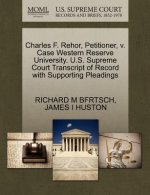 Charles F. Rehor, Petitioner, V. Case Western Reserve University. U.S. Supreme Court Transcript of Record with Supporting Pleadings