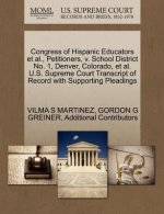 Congress of Hispanic Educators et al., Petitioners, V. School District No. 1, Denver, Colorado, et al. U.S. Supreme Court Transcript of Record with Su