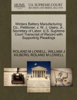 Winters Battery Manufacturing Co., Petitioner, V. W. J. Usery, Jr., Secretary of Labor. U.S. Supreme Court Transcript of Record with Supporting Pleadi