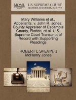 Mary Williams et al., Appellants, V. John R. Jones, County Appraiser of Escambia County, Florida, et al. U.S. Supreme Court Transcript of Record with