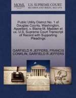 Public Utility District No. 1 of Douglas County, Washington, Appellant, V. Blaine M. Madden Et UX. U.S. Supreme Court Transcript of Record with Suppor