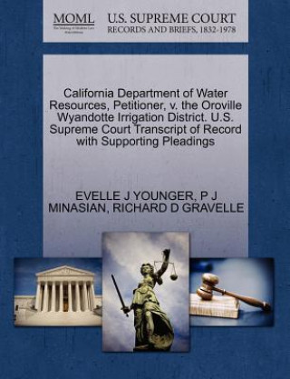 California Department of Water Resources, Petitioner, V. the Oroville Wyandotte Irrigation District. U.S. Supreme Court Transcript of Record with Supp