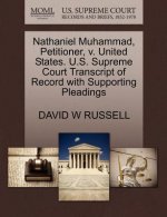 Nathaniel Muhammad, Petitioner, V. United States. U.S. Supreme Court Transcript of Record with Supporting Pleadings