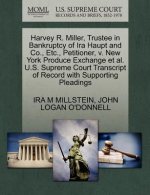 Harvey R. Miller, Trustee in Bankruptcy of IRA Haupt and Co., Etc., Petitioner, V. New York Produce Exchange et al. U.S. Supreme Court Transcript of R