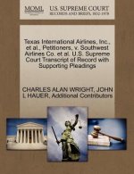 Texas International Airlines, Inc., et al., Petitioners, V. Southwest Airlines Co. et al. U.S. Supreme Court Transcript of Record with Supporting Plea