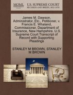 James M. Dawson, Administrator, Etc., Petitioner, V. Francis E. Whaland, Commissioner, Department of Insurance, New Hampshire. U.S. Supreme Court Tran