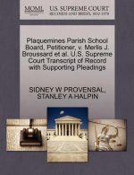 Plaquemines Parish School Board, Petitioner, V. Merlis J. Broussard et al. U.S. Supreme Court Transcript of Record with Supporting Pleadings