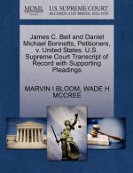 James C. Beil and Daniel Michael Bonnetts, Petitioners, V. United States. U.S. Supreme Court Transcript of Record with Supporting Pleadings