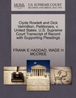 Clyde Rowlett and Dick Vermillion, Petitioners, V. United States. U.S. Supreme Court Transcript of Record with Supporting Pleadings