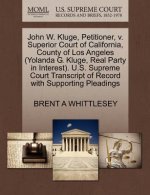 John W. Kluge, Petitioner, V. Superior Court of California, County of Los Angeles (Yolanda G. Kluge, Real Party in Interest). U.S. Supreme Court Trans