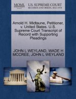 Arnold H. Midtaune, Petitioner, V. United States. U.S. Supreme Court Transcript of Record with Supporting Pleadings