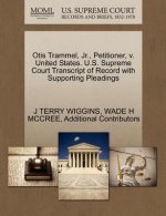 Otis Trammel, JR., Petitioner, V. United States. U.S. Supreme Court Transcript of Record with Supporting Pleadings