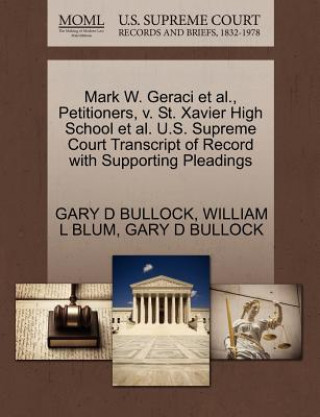 Mark W. Geraci et al., Petitioners, V. St. Xavier High School et al. U.S. Supreme Court Transcript of Record with Supporting Pleadings