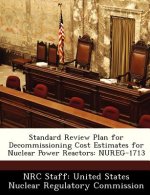 Standard Review Plan for Decommissioning Cost Estimates for Nuclear Power Reactors
