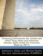 Screening Instruments for Alcohol and Other Drug Abuse and Infectious Diseases