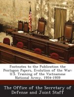 Footnotes to the Publication the Pentagon Papers, Evolution of the War
