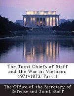 Joint Chiefs of Staff and the War in Vietnam, 1971-1973