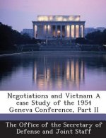 Negotiations and Vietnam a Case Study of the 1954 Geneva Conference, Part II