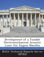 Development of a Tunable Electromechanical Acoustic Liner for Engine Nacelles